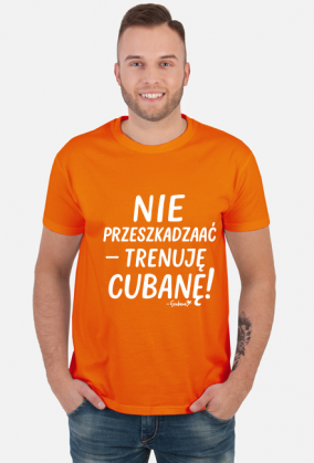 Koszulka Męska – „Nie przeszkadzać – trenuję cubanę” - biały napis