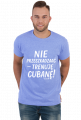 Koszulka Męska – „Nie przeszkadzać – trenuję cubanę” - biały napis