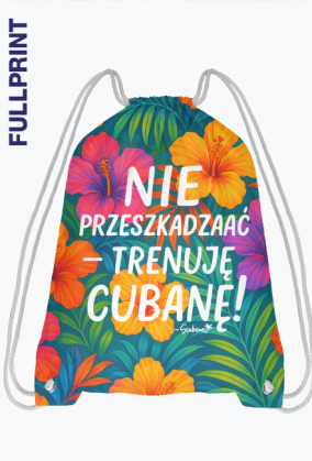 Plecak – „Nie przeszkadzać – trenuję cubanę” - hibiskus