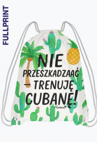 Plecak – „Nie przeszkadzać – trenuję cubanę” - palmy kaktusy