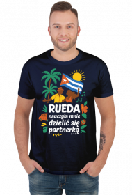 Koszulka Męska – „Rueda nauczyła mnie dzielić się z partnerką”