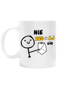 nie zesraj sie