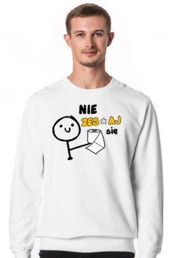 nie zesraj sie