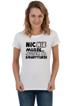 nic nie muszę jestem na emeryturze