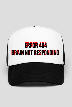 Czapka z daszkiem „Error 404 Brain Not Responding”