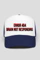 Czapka z daszkiem „Error 404 Brain Not Responding”