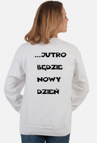 Bluza damska Jutro będzie nowy dzień