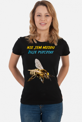Nie jem miodu żuje pszczoły - t-shirt damski