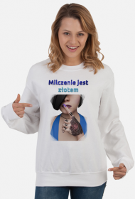 Milczenie jest złotem - bluza damska