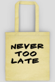 late
