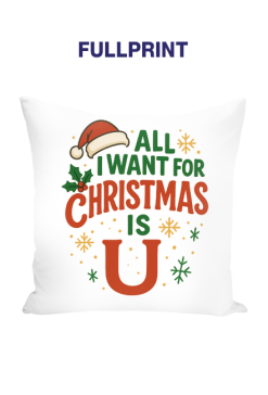 Poduszka ,,All i want for Christmas is u"