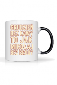 Grudzień bez Kawy To  jak Mikołaj bez Brody
