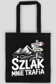Szlak mnie trafia