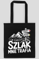 Szlak mnie trafia