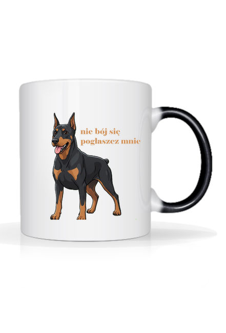 Kubek "Doberman – Nie bój się, pogłaszcz mnie"