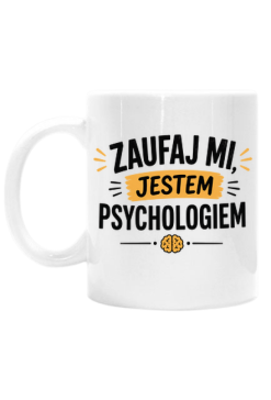 Kubek ZAUFAJ MI, JESTEM PSYCHOLOGIEM