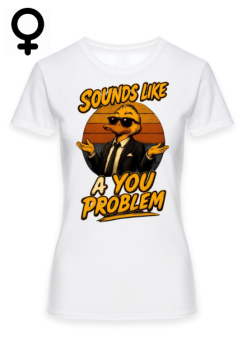 Koszulka Damska - You problem