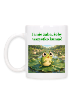 Ja nie żaba, żeby wszystko kumać