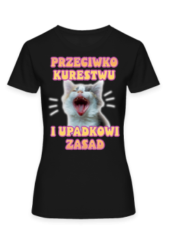 przeciwko kurestwu i upadkowi zasad - koszulka damska