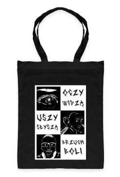 oczy widzą uszy słyszą brzuch boli - torba