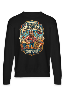 Bluza Dzień Chłopaka Super Facet - Prezent dla Brodacza Grill