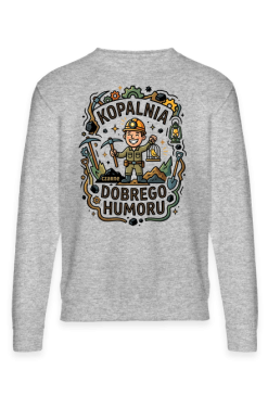 Bluza Kopalnia Dobrego Humoru Prezent dla Górnika Barbórka