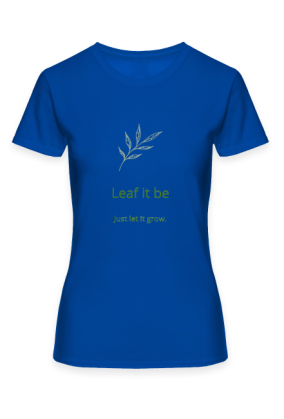 T-Shirt damski Leaf It Be