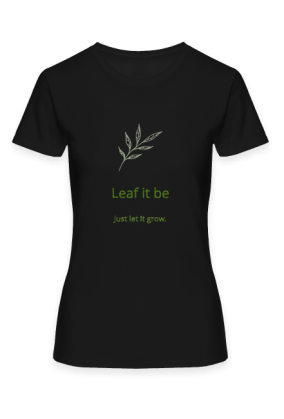 T-Shirt damski Leaf It Be