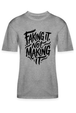 Koszulka Faking It Not Making It – Modny Nadruk Typograficzny