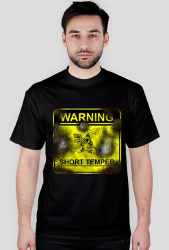 WARNING - Short temper