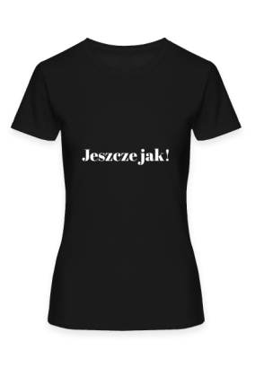 Jeszcze jak!