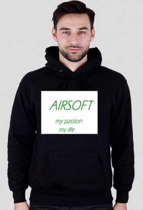 Bluza z kapturem -Airsoft my passion- my life
