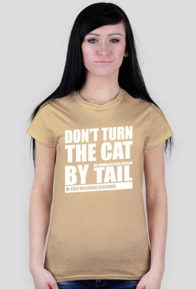 Don't turn the cat by tail, Nie odwracaj kota ogonem