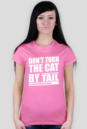 Don't turn the cat by tail, Nie odwracaj kota ogonem