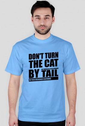 Don't turn the cat by tail, Nie odwracaj kota ogonem