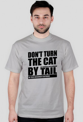 Don't turn the cat by tail, Nie odwracaj kota ogonem