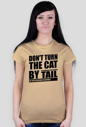 Don't turn the cat by tail, Nie odwracaj kota ogonem