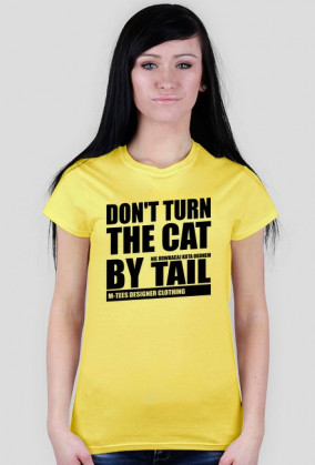 Don't turn the cat by tail, Nie odwracaj kota ogonem