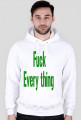 Bluza -Fuck Everything