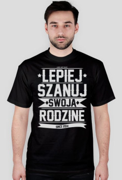 |LJG| Lepiej Szanuj Swoją Rodzine