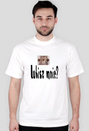 Koszulka - Męska - Lubisz mnie?