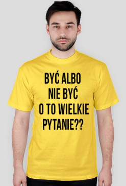 BYĆ ALBO NIE BYĆ O TO WIELKIE PYTANIE??