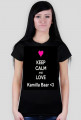 KEEP CALM and LOVE Kamilla Bar 