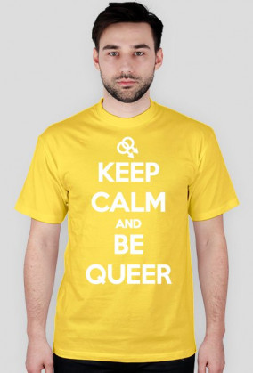 Keep calm and be queer (różne kolory)