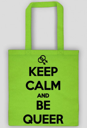 Keep calm and be queer (różne kolory)
