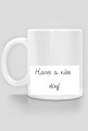 Have a nice day!