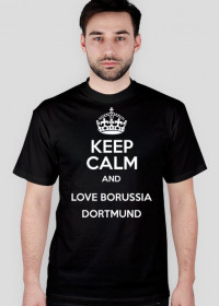 Koszulka męska Keep Calm and Love Borussia Dortmund