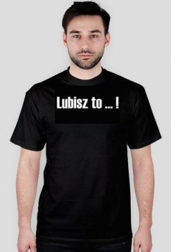 Lubisz to ...