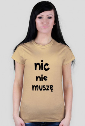 nic nie muszę