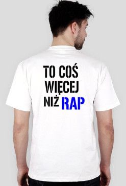 To coś więcej niż rap - koszulka